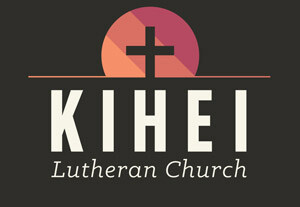 Kihei Lutheran Church Ministries
